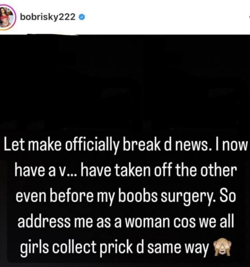 "I now have a V, address me as a woman" - Bobrisky